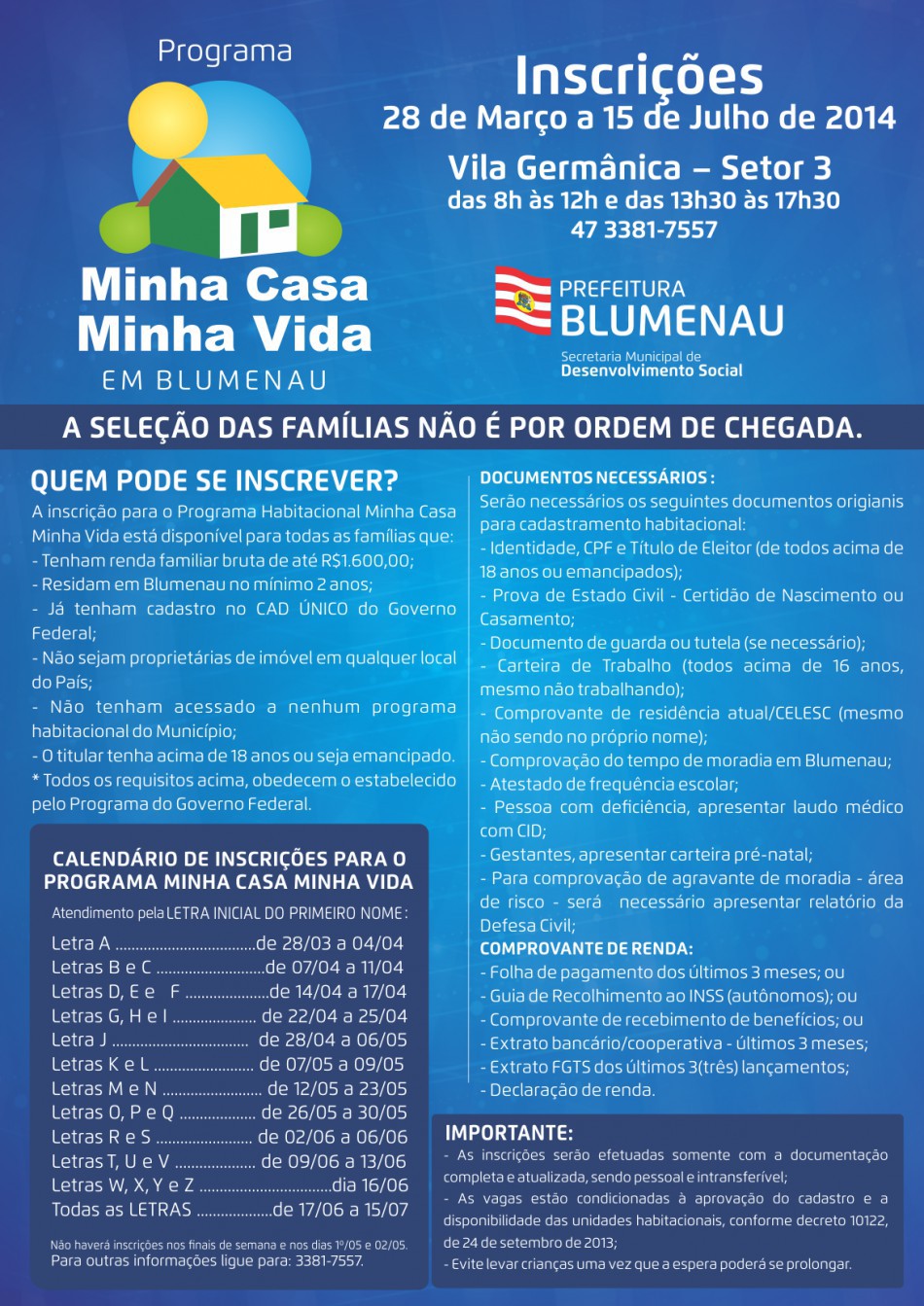 Inscrições do Minha Casa Minha Vida estão nas letras O, P e Q