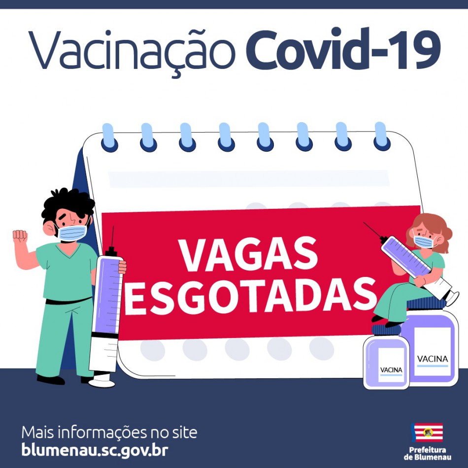 Agenda de vacinação contra a Covid-19 para terça-feira, dia 31, tem vagas preenchidas em Blumenau